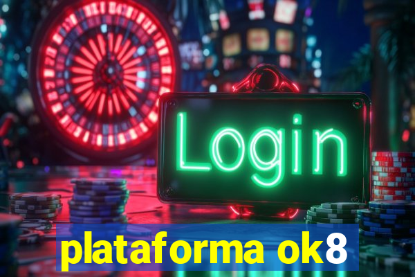 plataforma ok8